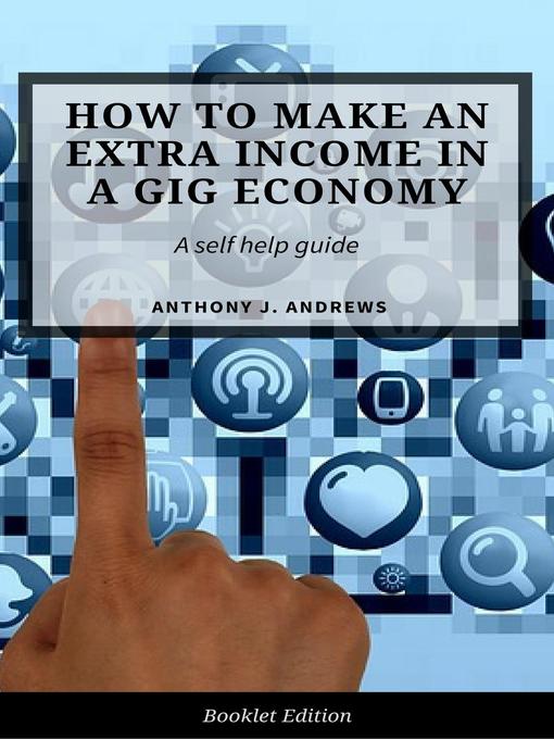 Title details for Extra Income Ideas for the Gig Economy by Anthony J. Andrews - Available